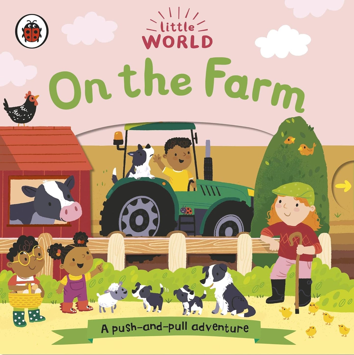 Little World: On the Farm: A push-and-pull adventure (Board Book)