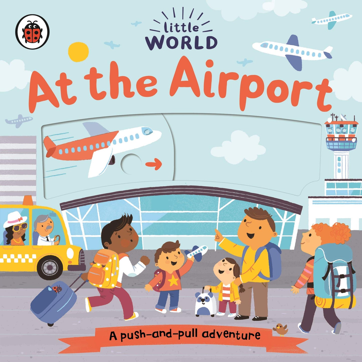 Little World: At the Airport: A push-and-pull adventure (Board Book)