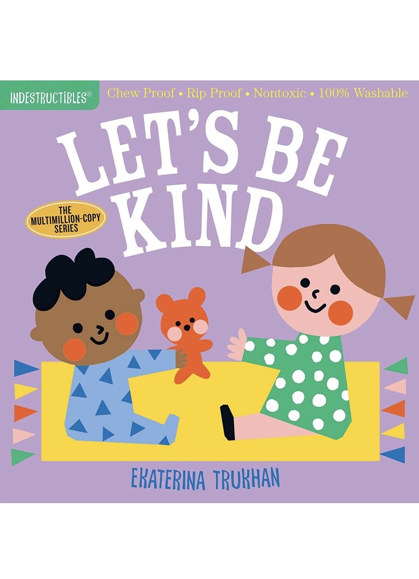 Indestructibles: Let's Be Kind (Paperback) 
